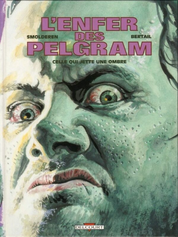 Enfer des Pelgram (L') n°1 à 2 - Série de 2 Bd's: Enfer des Pelgram (L') – Image 2